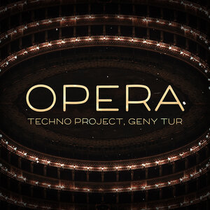 Techno Project, Geny Tur - Opera